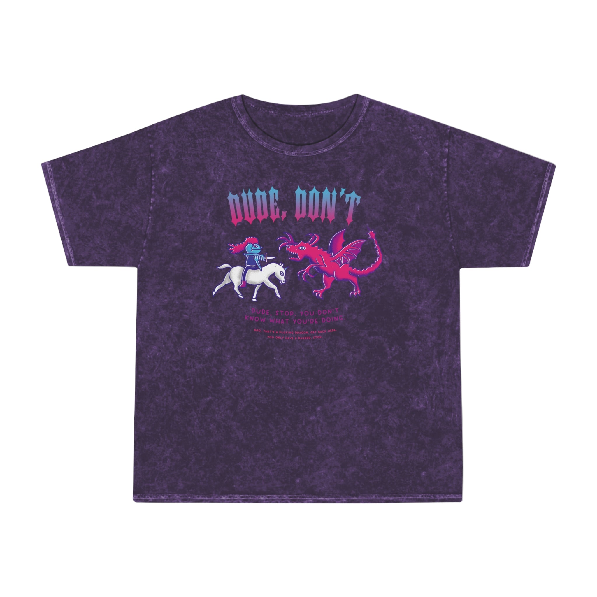 Dude, Don't | Mineral Wash T-Shirt - T-Shirt - Ace of Gnomes - 28257394204637995341