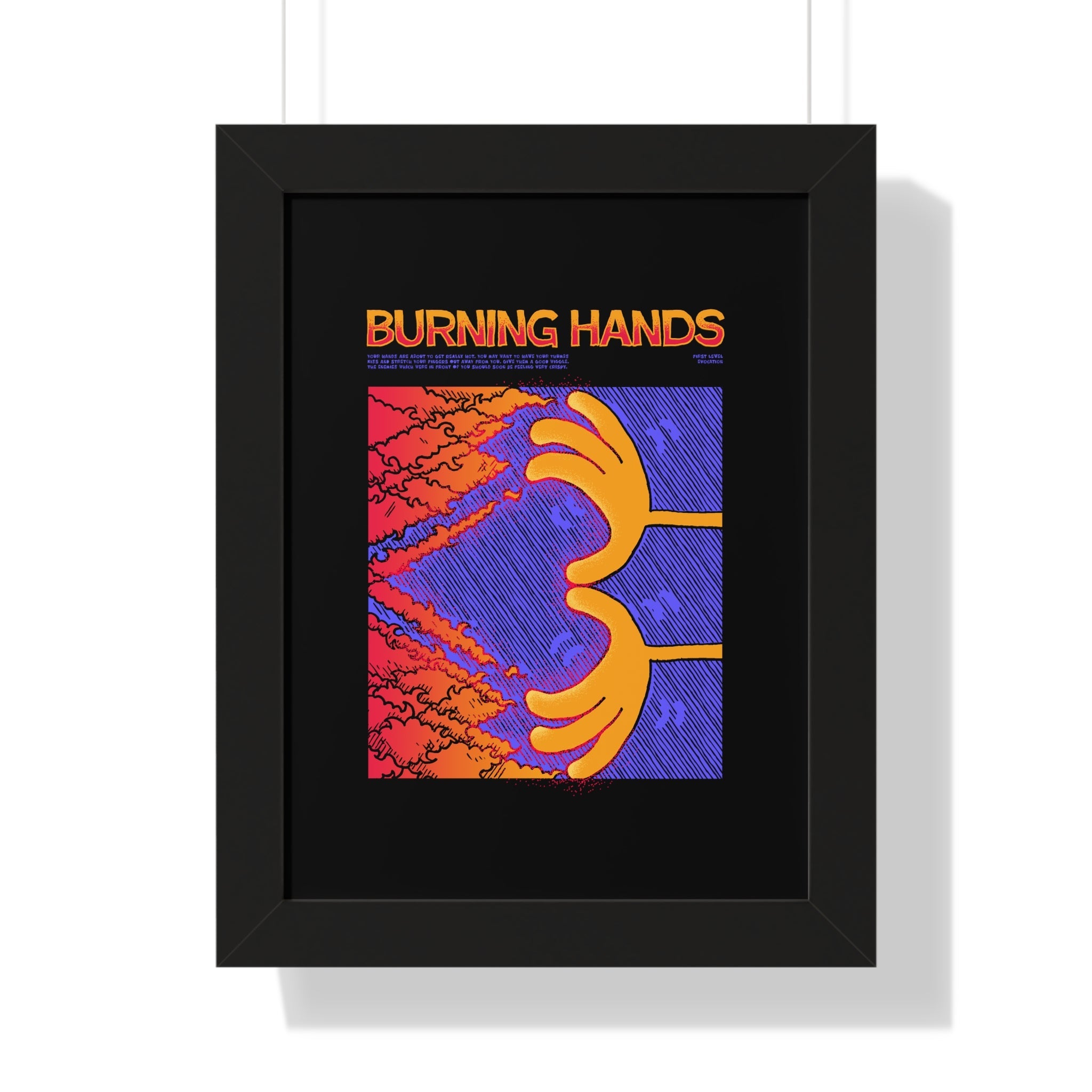Burning Hands | Framed Poster - Framed Poster - Ace of Gnomes - 10377362346387370193
