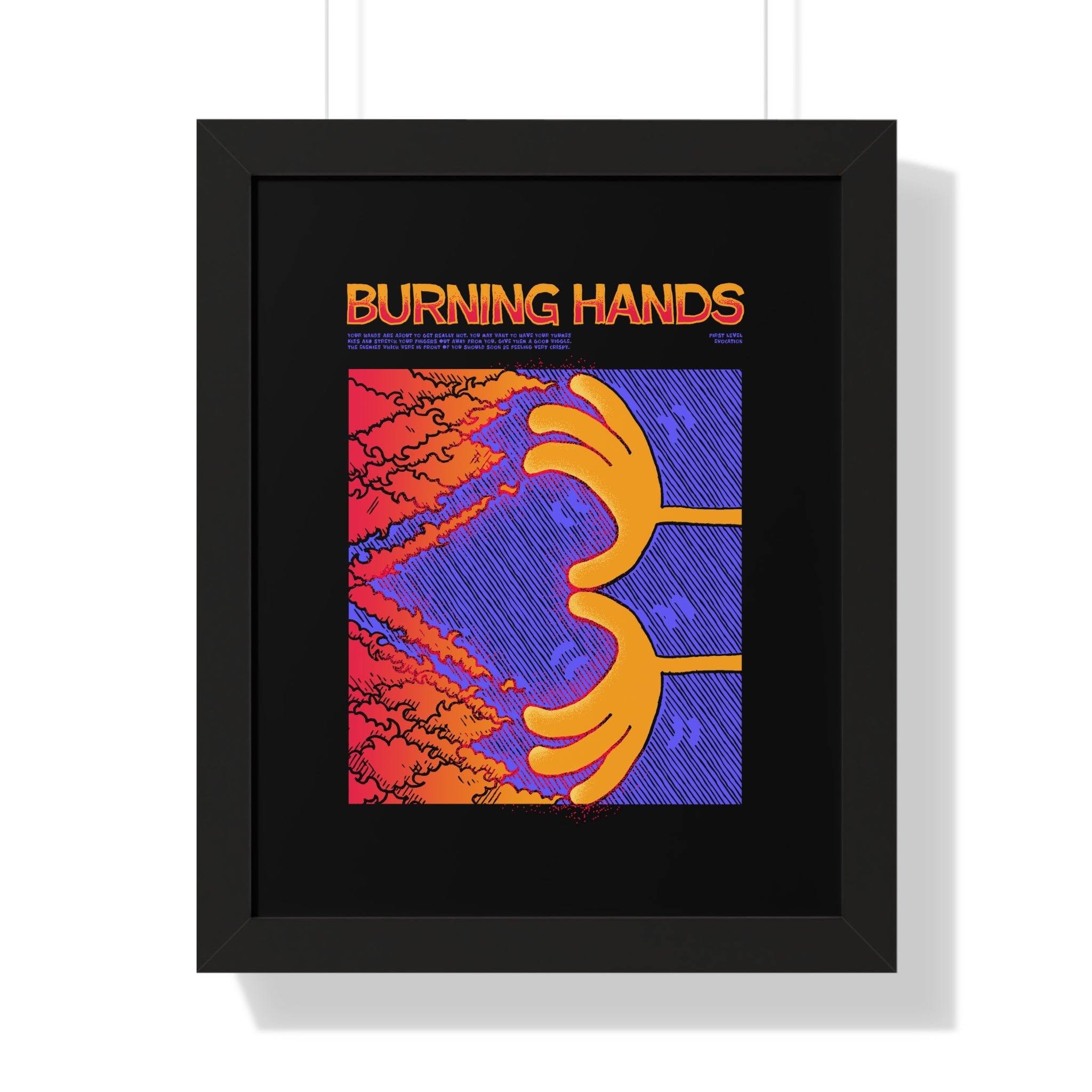 Burning Hands | Framed Poster - Framed Poster - Ace of Gnomes - 51295833571463457692