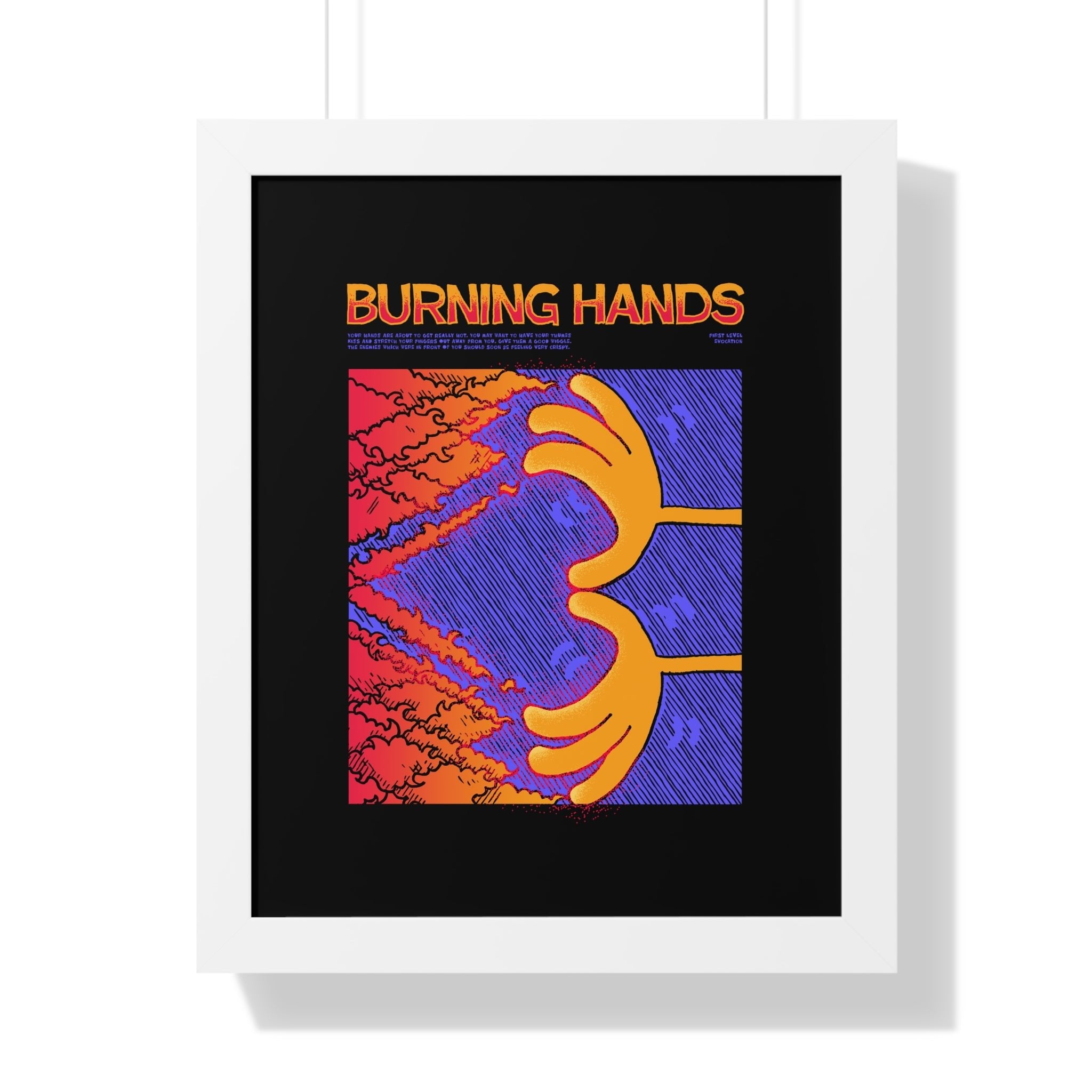 Burning Hands | Framed Poster - Framed Poster - Ace of Gnomes - 11648129611511841209