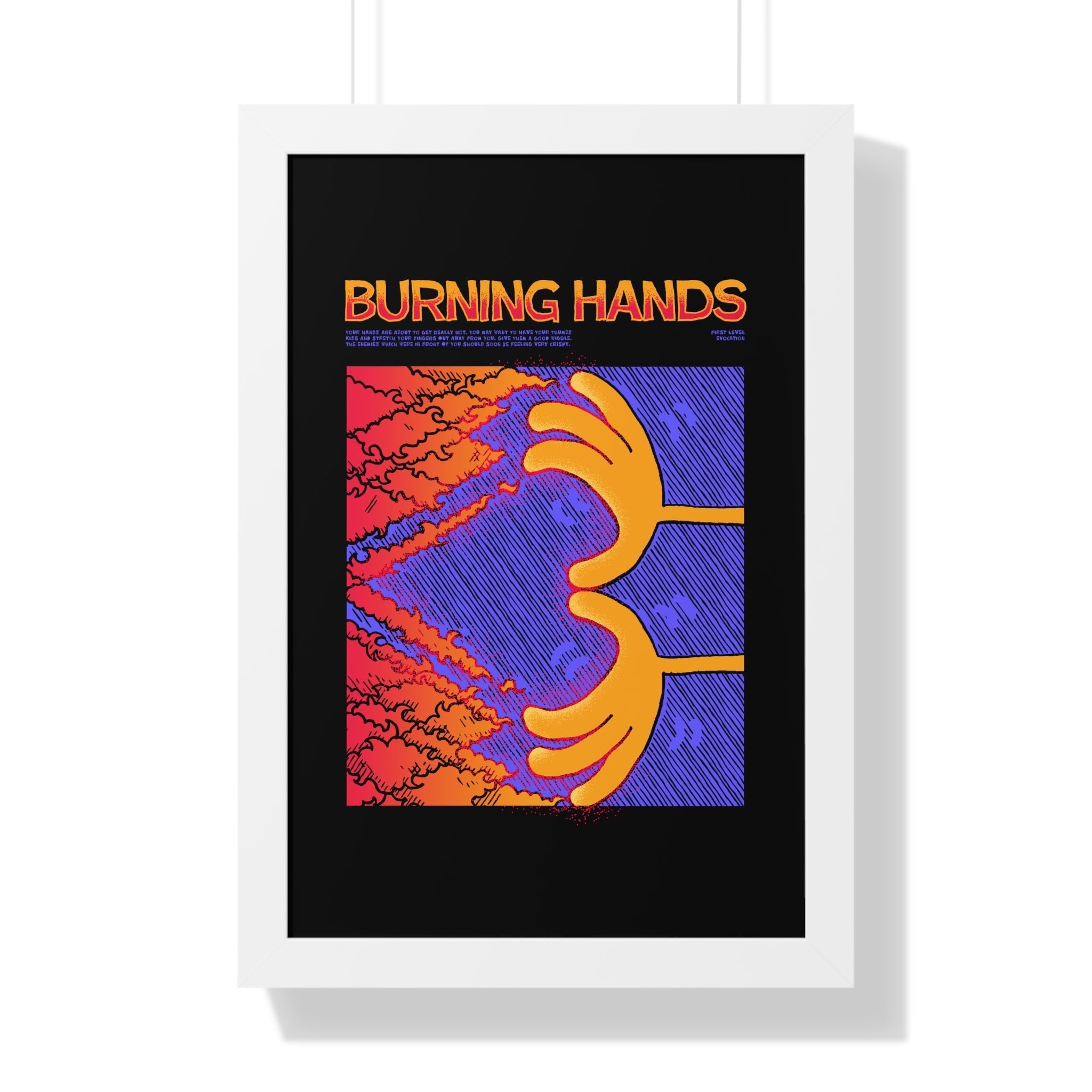 Burning Hands | Framed Poster - Framed Poster - Ace of Gnomes - 60686785935692094641