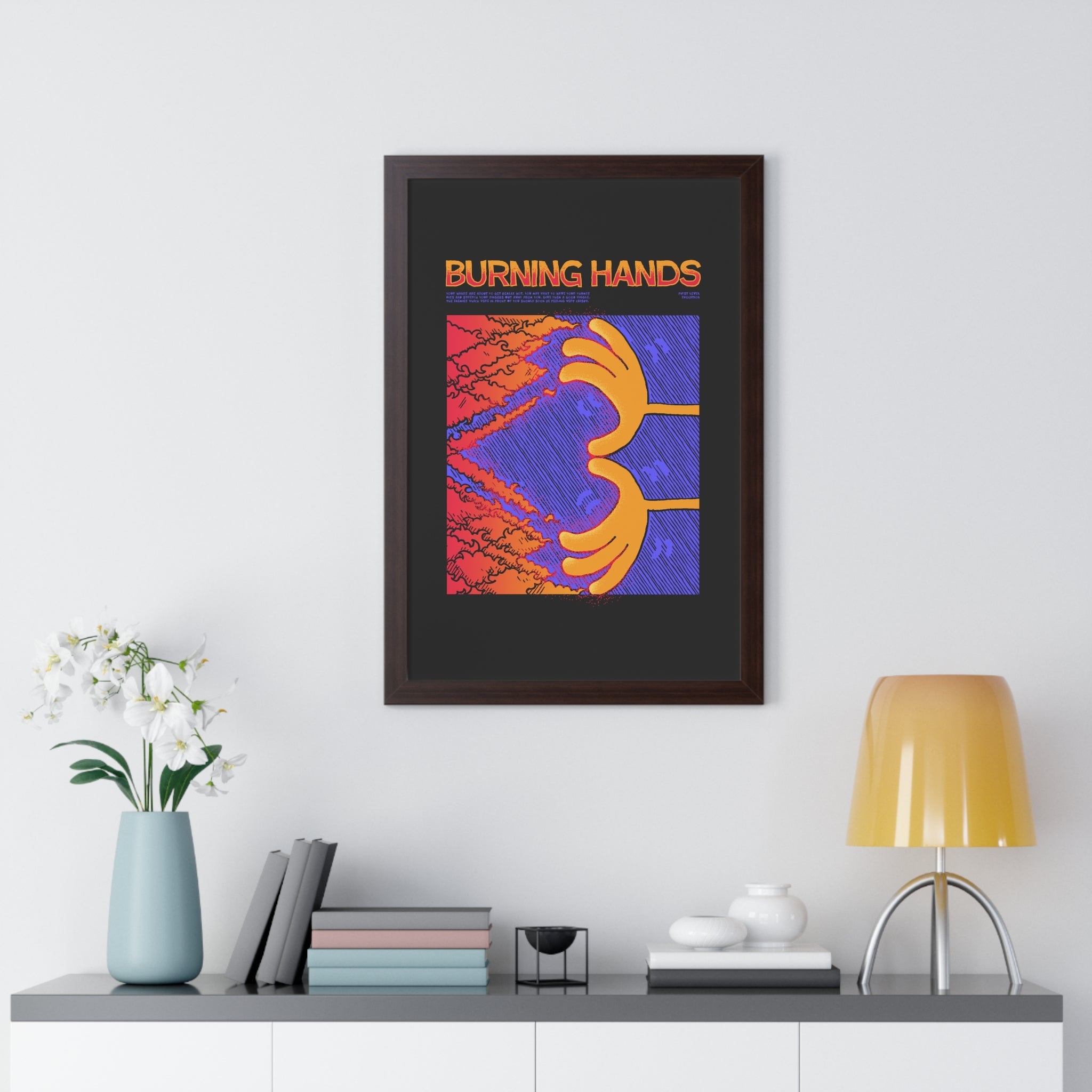 Burning Hands | Framed Poster - Framed Poster - Ace of Gnomes - 10281493118602416059