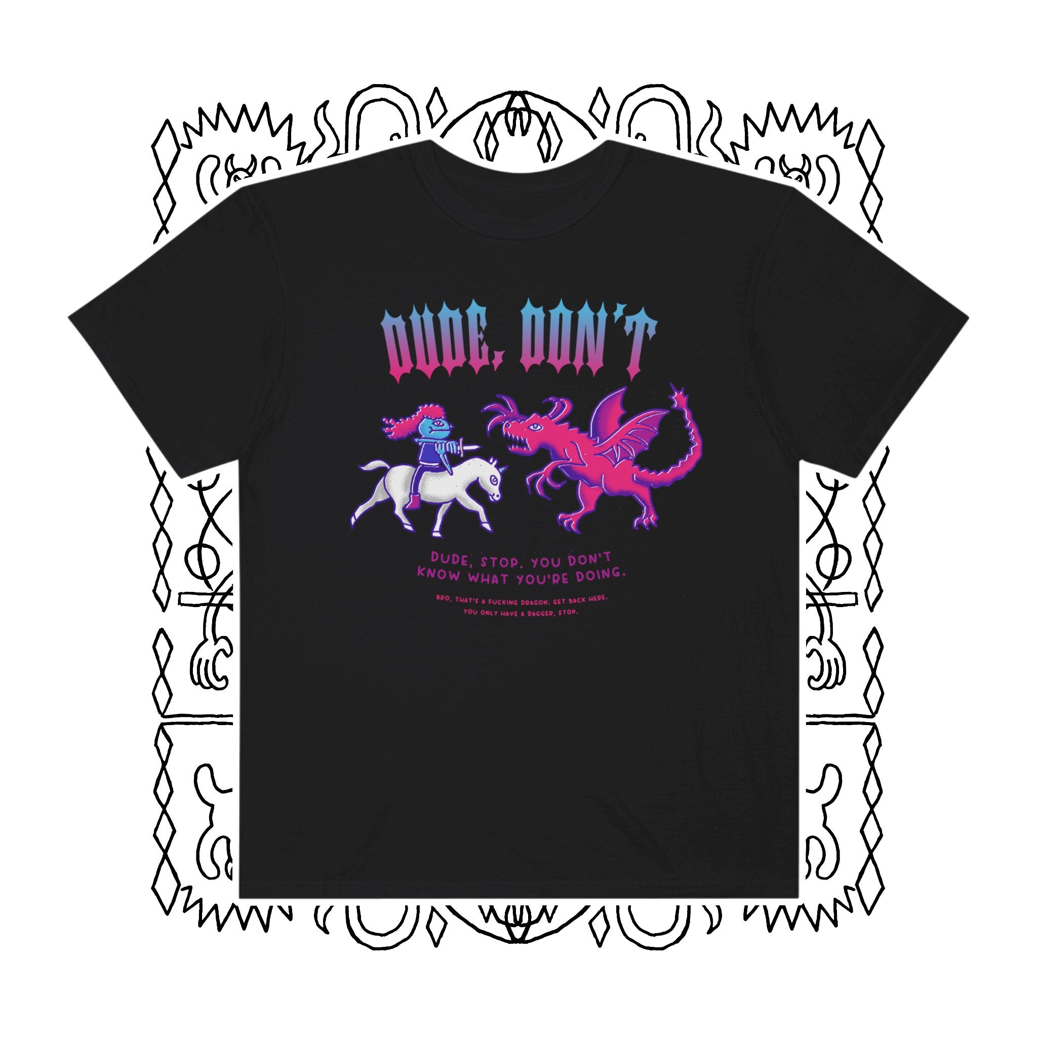 Dude, Don't | Comfort Colors T-shirt - T-Shirt - Ace of Gnomes - 12118200760702821109